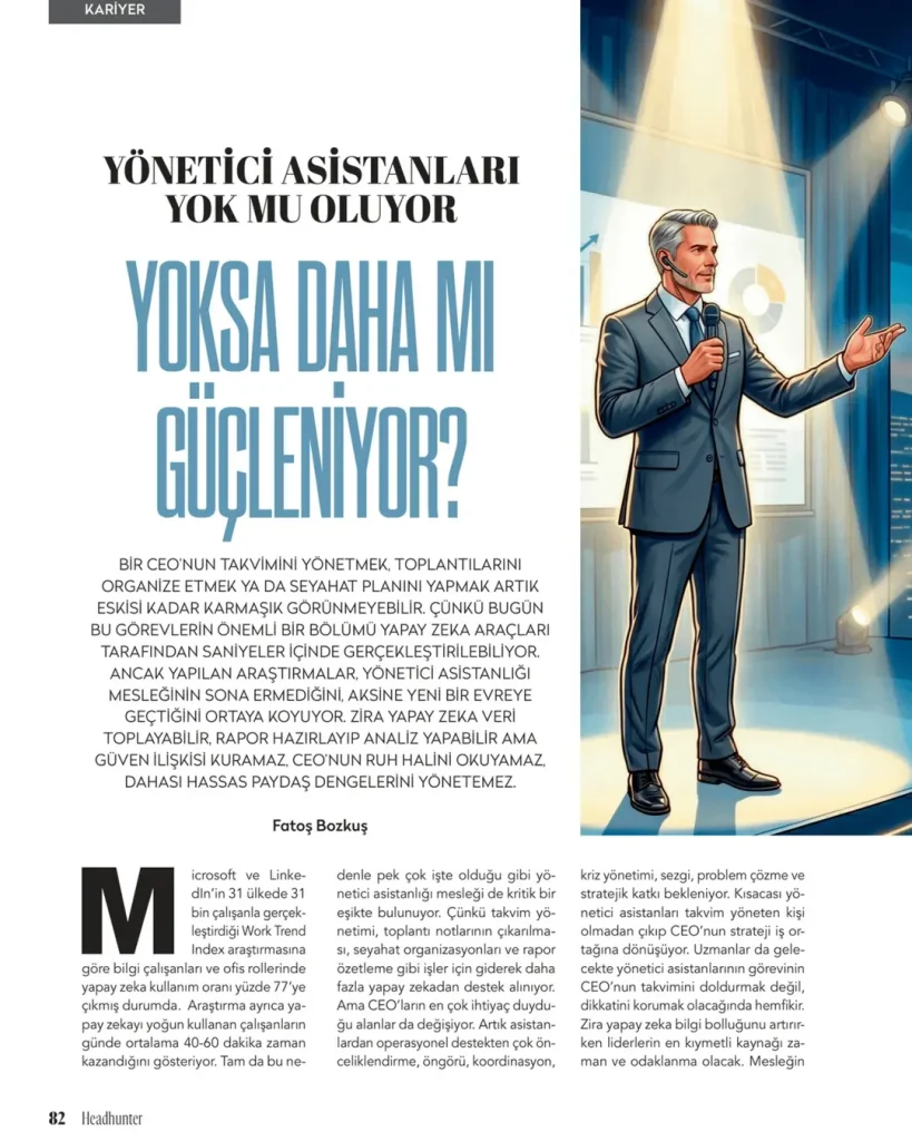 Headhunter dergisi kariyer dosyası: Yönetici Asistanları Yok mu Oluyor Yoksa Daha mı Güçleniyor?